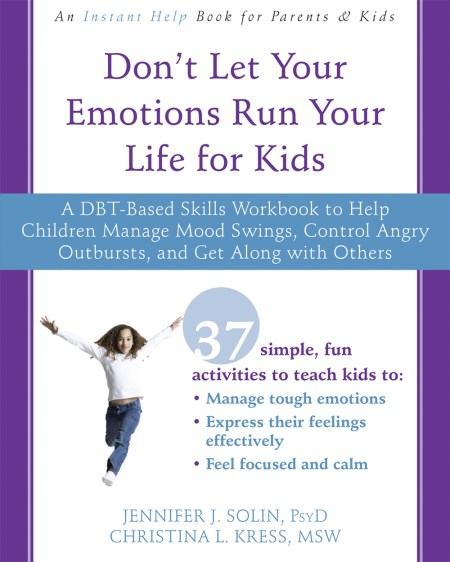 Don’t Let Your Emotions Run Your Life for Kids