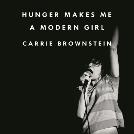 Hunger Makes Me a Modern Girl
