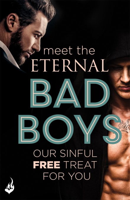 Meet The Eternal Bad Boys: Our Sinful Free Treat For You