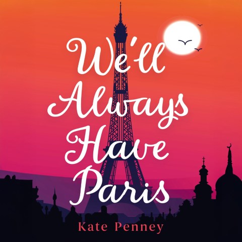 We’ll Always Have Paris