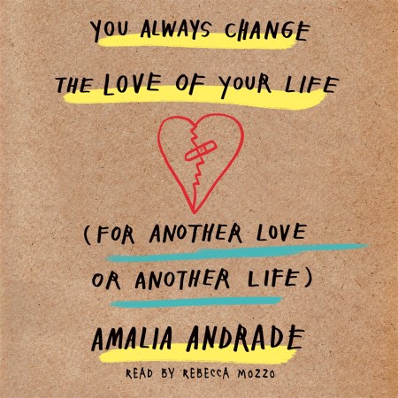 You Always Change the Love of Your Life