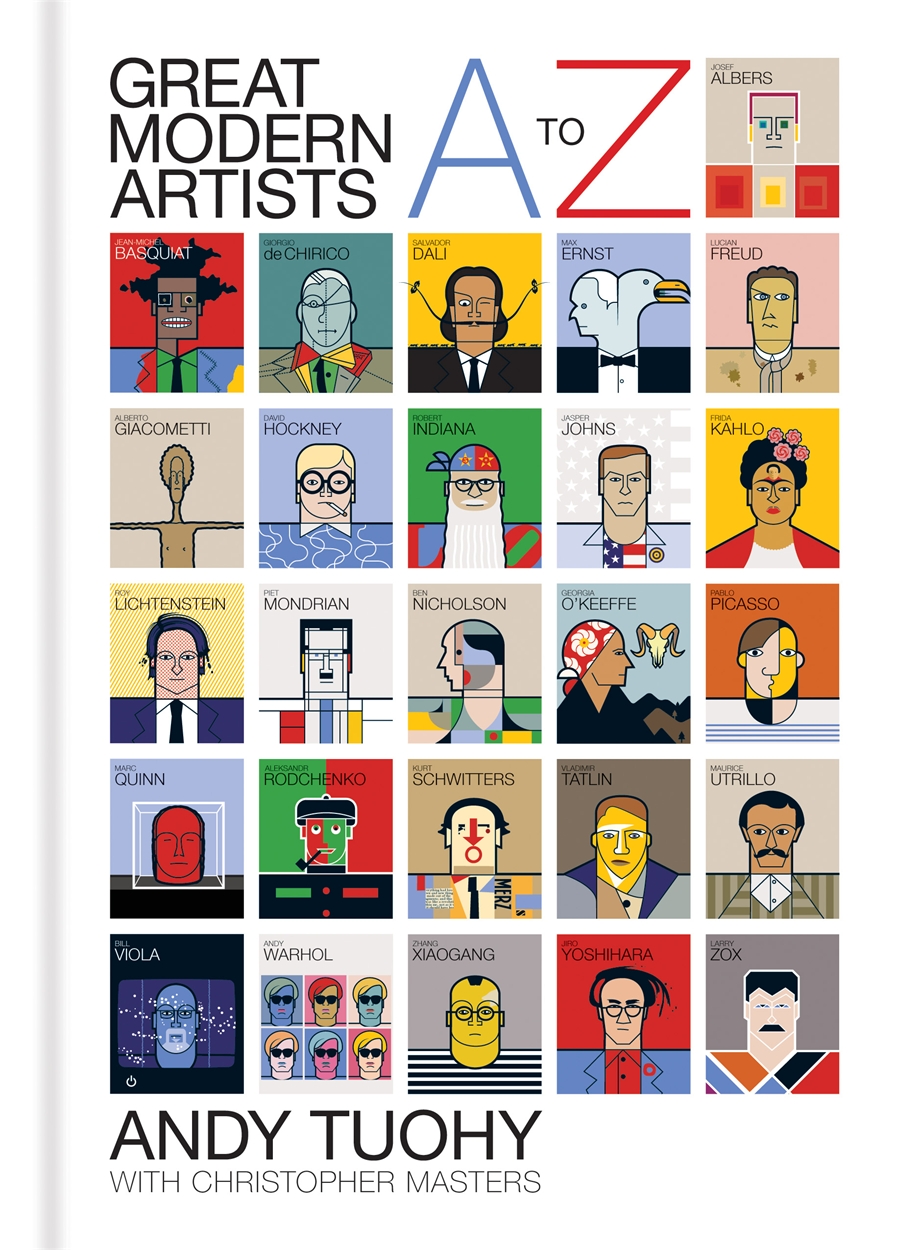 A Z Great Modern Artists By Andy Tuohy Hachette Uk