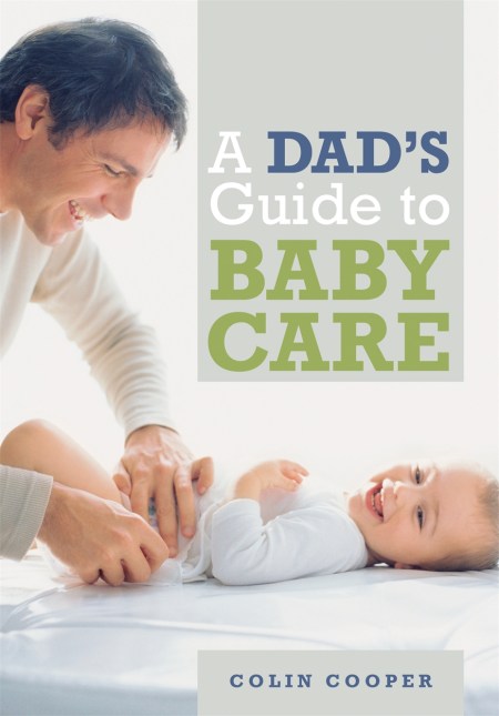 A Dad’s Guide to Babycare
