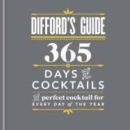 Difford’s Guide: 365 Days of Cocktails