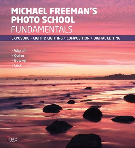 Michael Freeman’s Photo School: Fundamentals