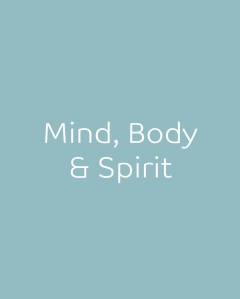 Mind, Body & Spirit