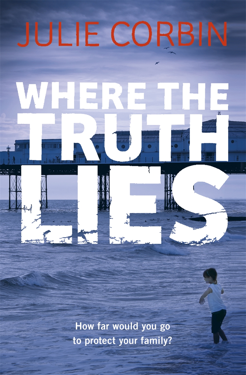 Where The Truth Lies By Julie Corbin Hachette Uk