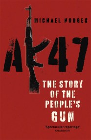 AK47: The Story of the People’s Gun
