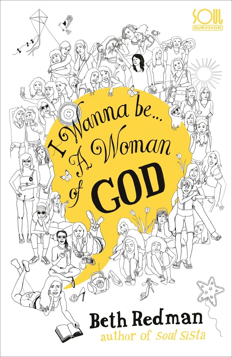 I Wanna Be A Woman Of God By Beth Redman Hachette Uk