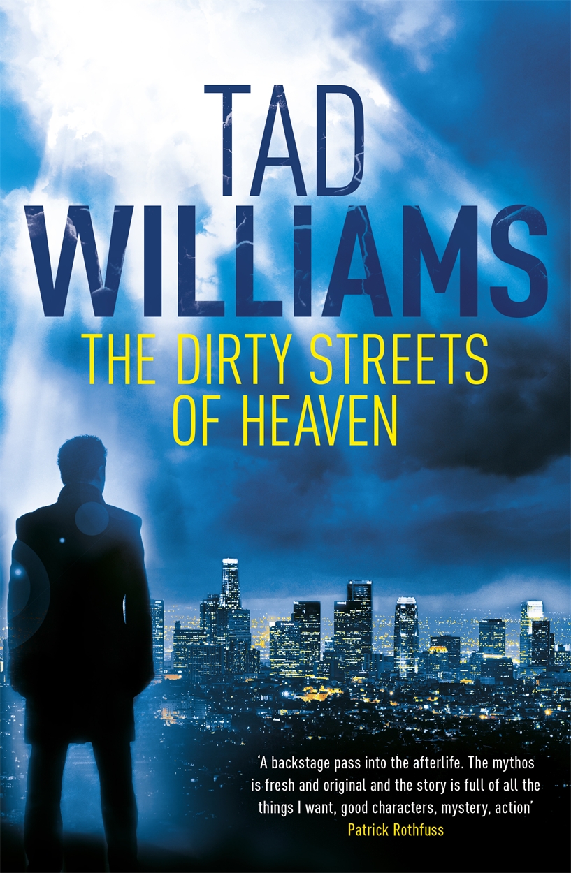 The Dirty Streets Of Heaven By Tad Williams Hachette Uk