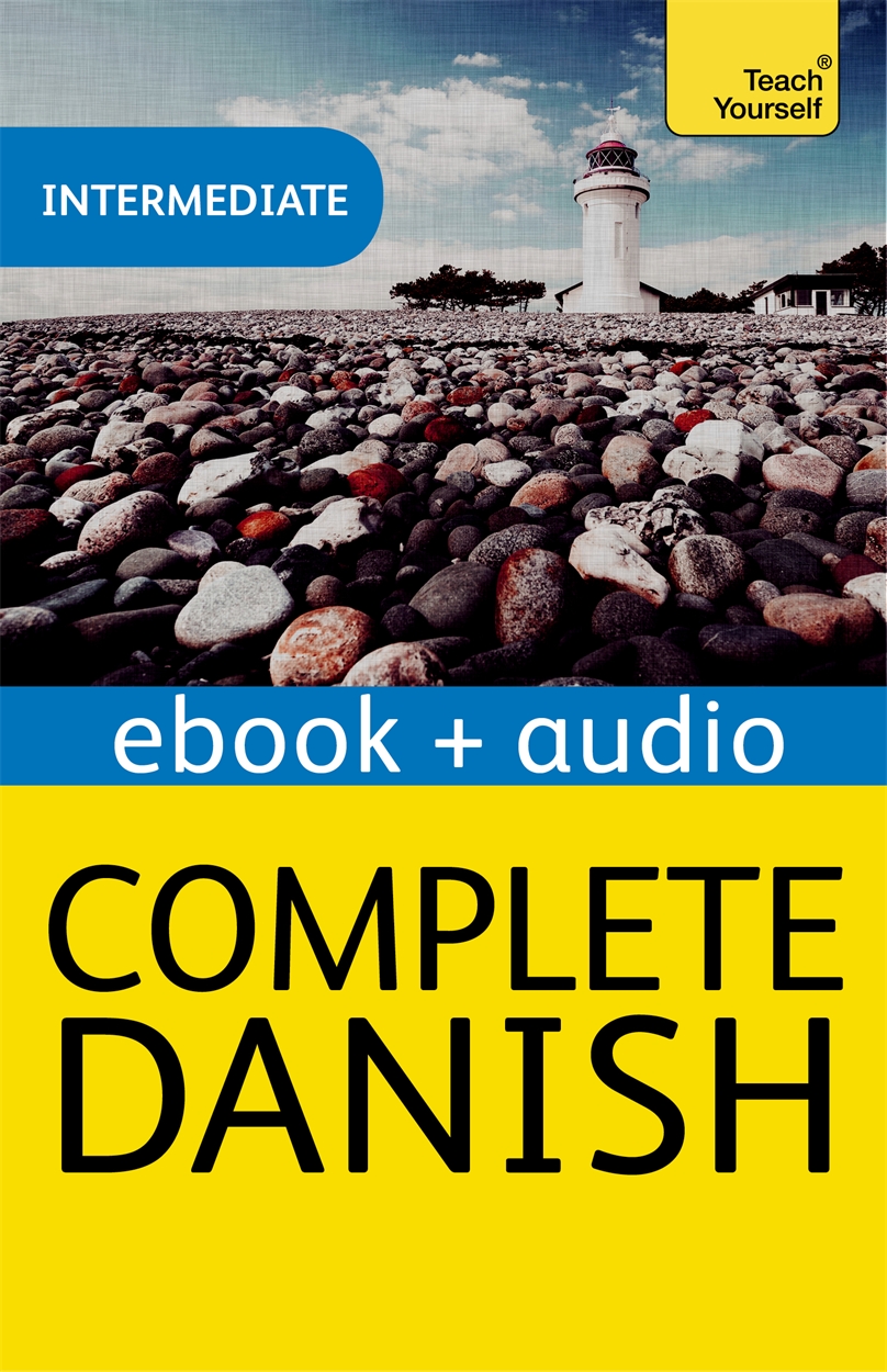 Complete Danish Beginner to Intermediate Course by Bente Elsworth ...