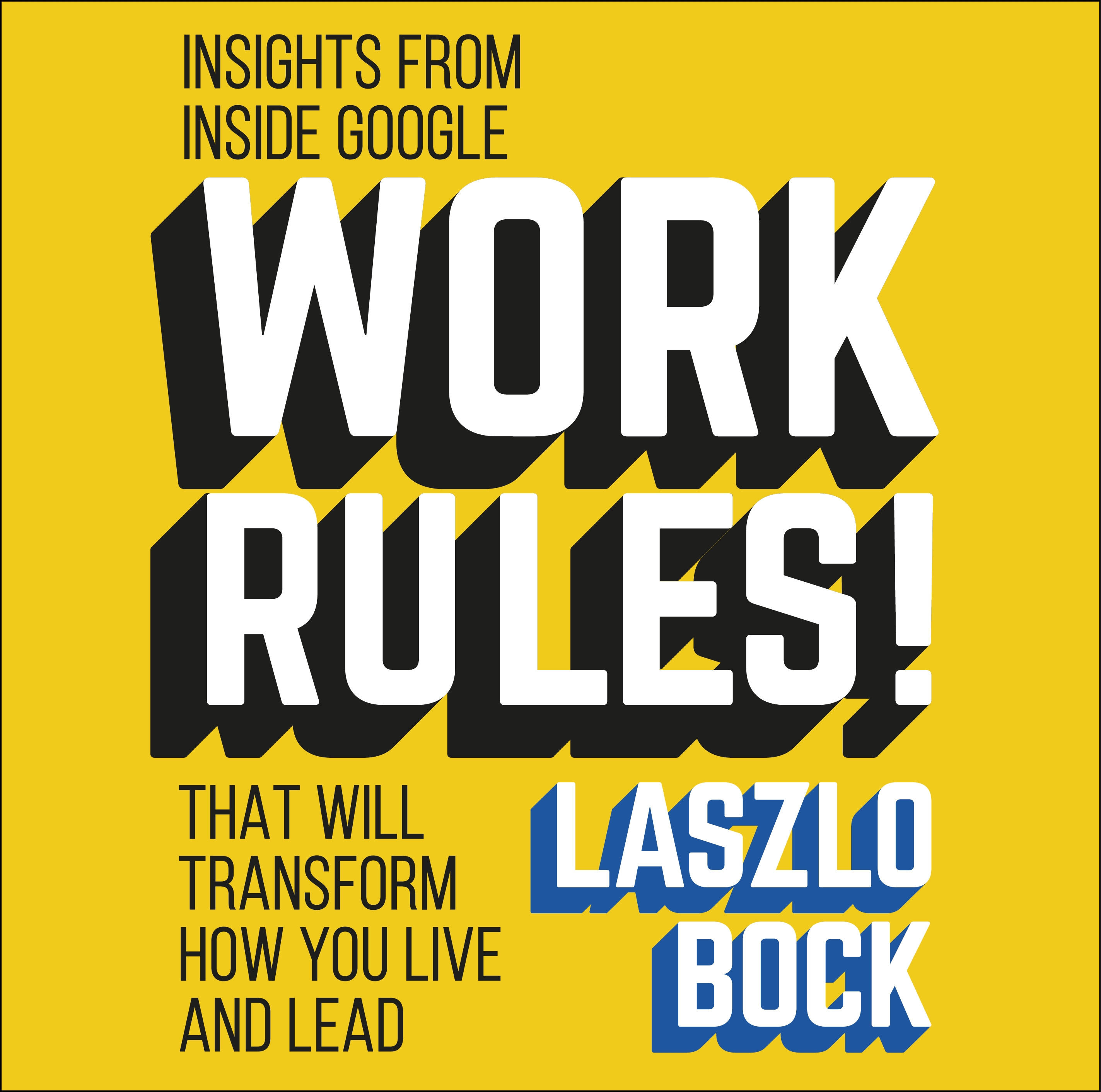 work rules laszlo work rules laszlo