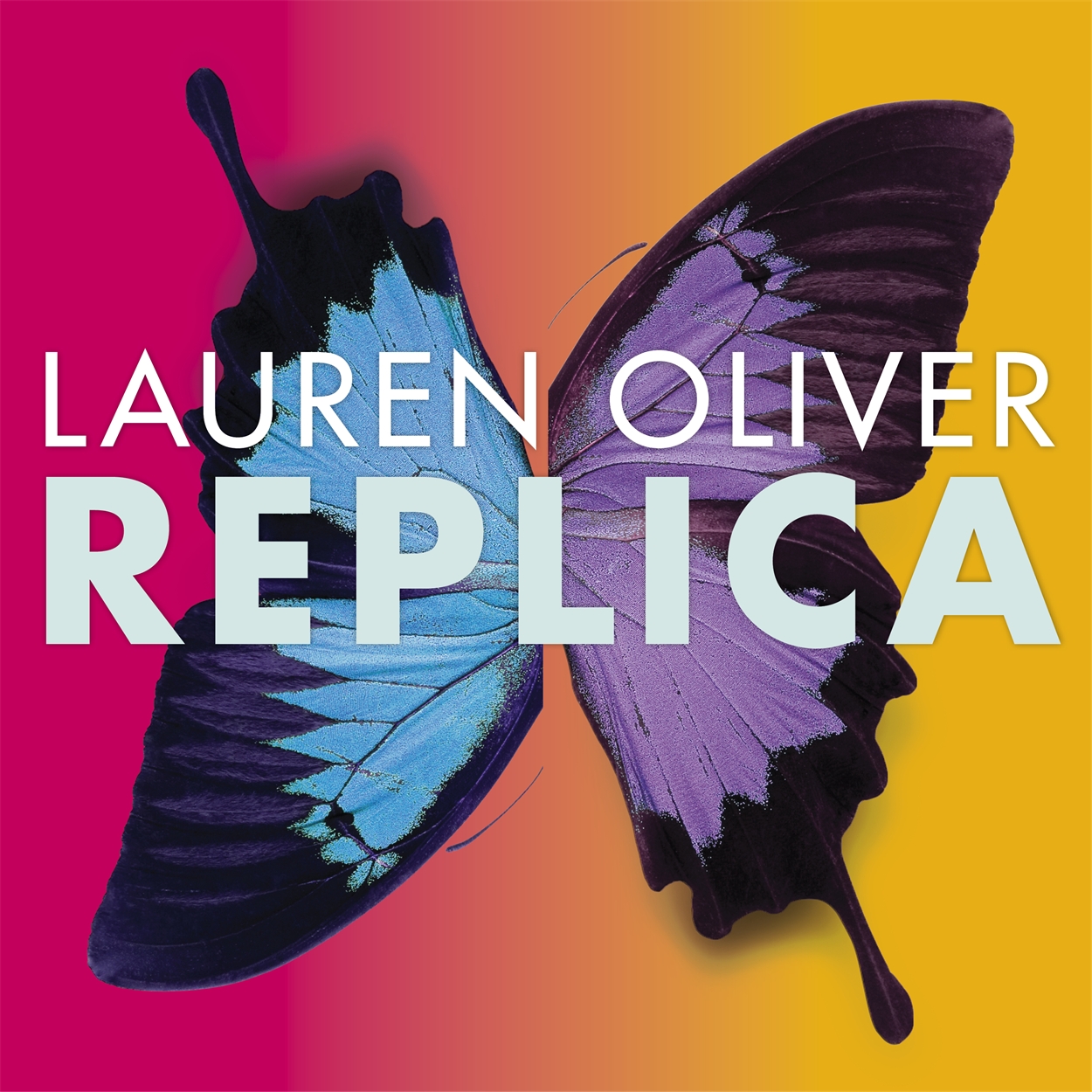Replica By Lauren Oliver Hachette Uk