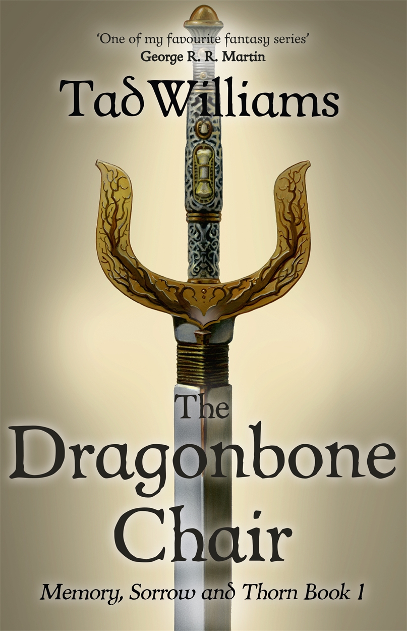 The Dragonbone Chair By Tad Williams Hachette Uk The Dragonbone Chair By Tad Williams Hachette Uk