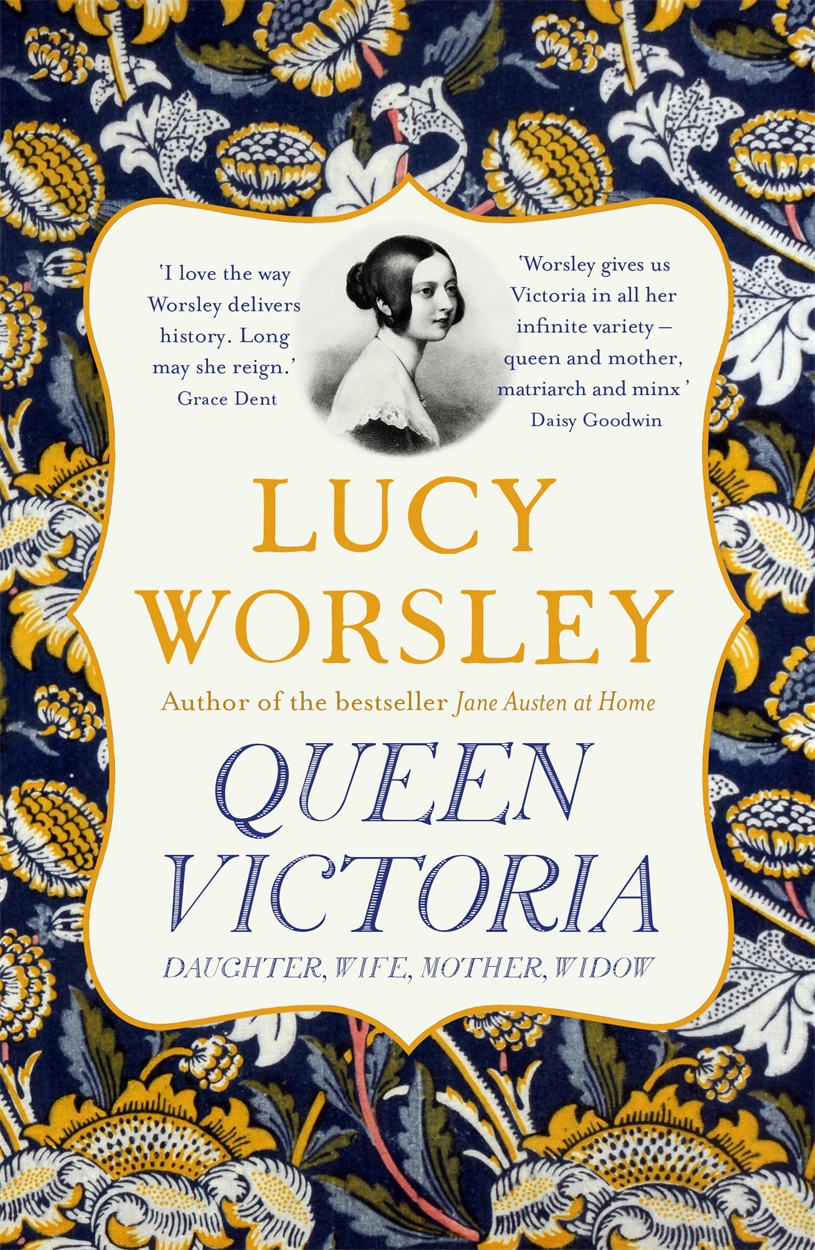 Queen Victoria by Lucy Worsley Hachette UK