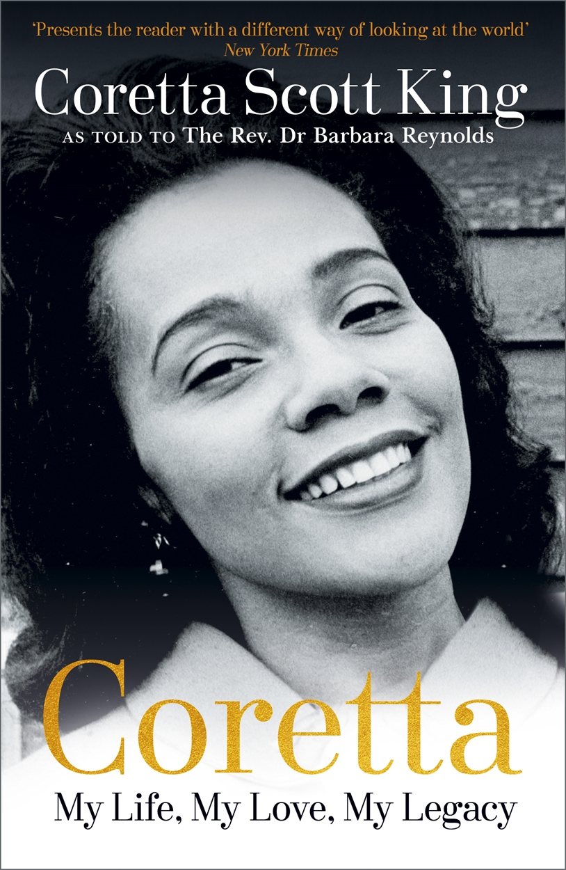 My Life, My Love, My Legacy by Coretta Scott King My Life, My Love, My Legacy by Coretta Scott King