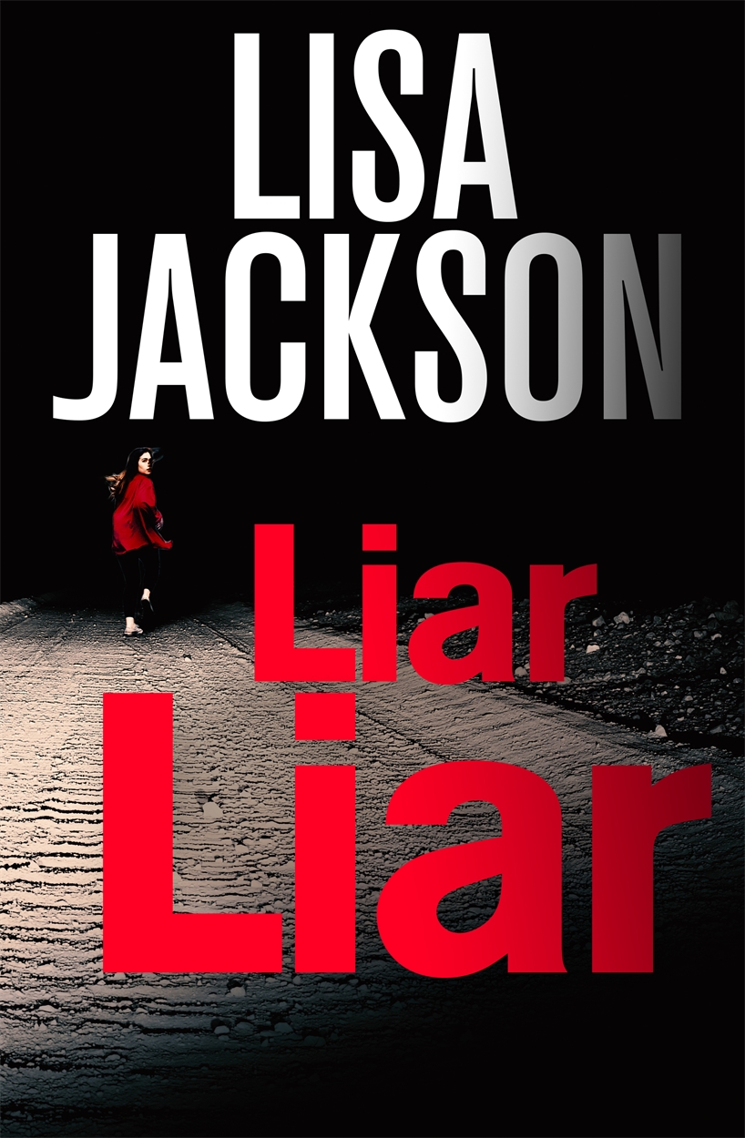 Liar Liar By Lisa Jackson Hachette Uk Liar Liar By Lisa Jackson Hachette Uk