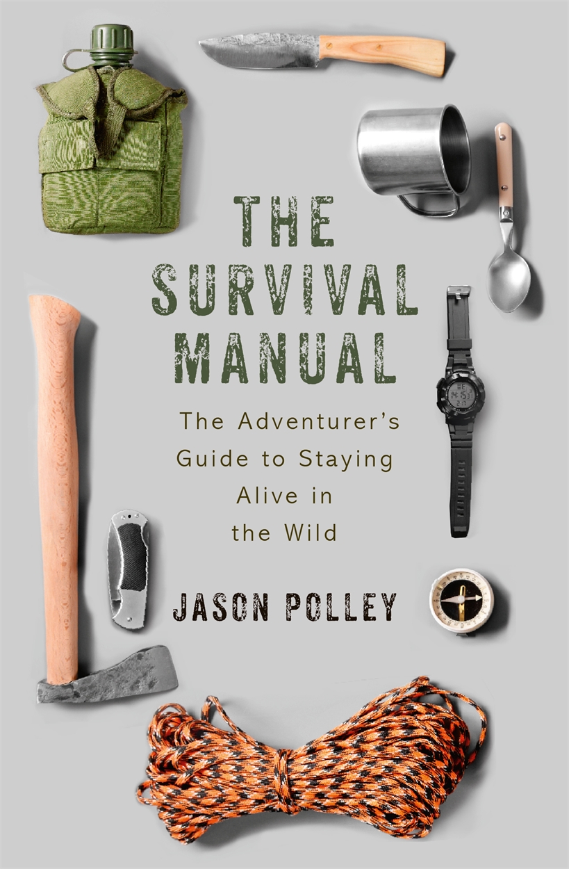 The Survival Manual By Jason Polley Hachette Uk