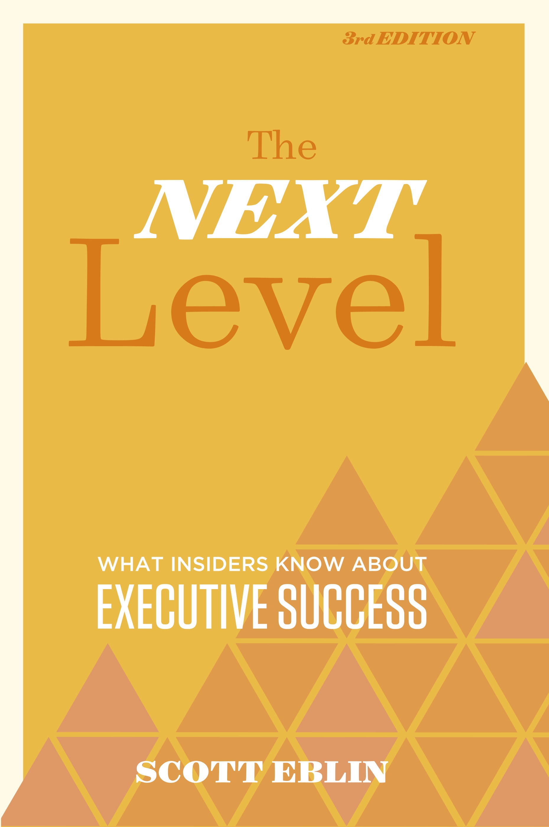 The Next Level By Scott Eblin Hachette Uk