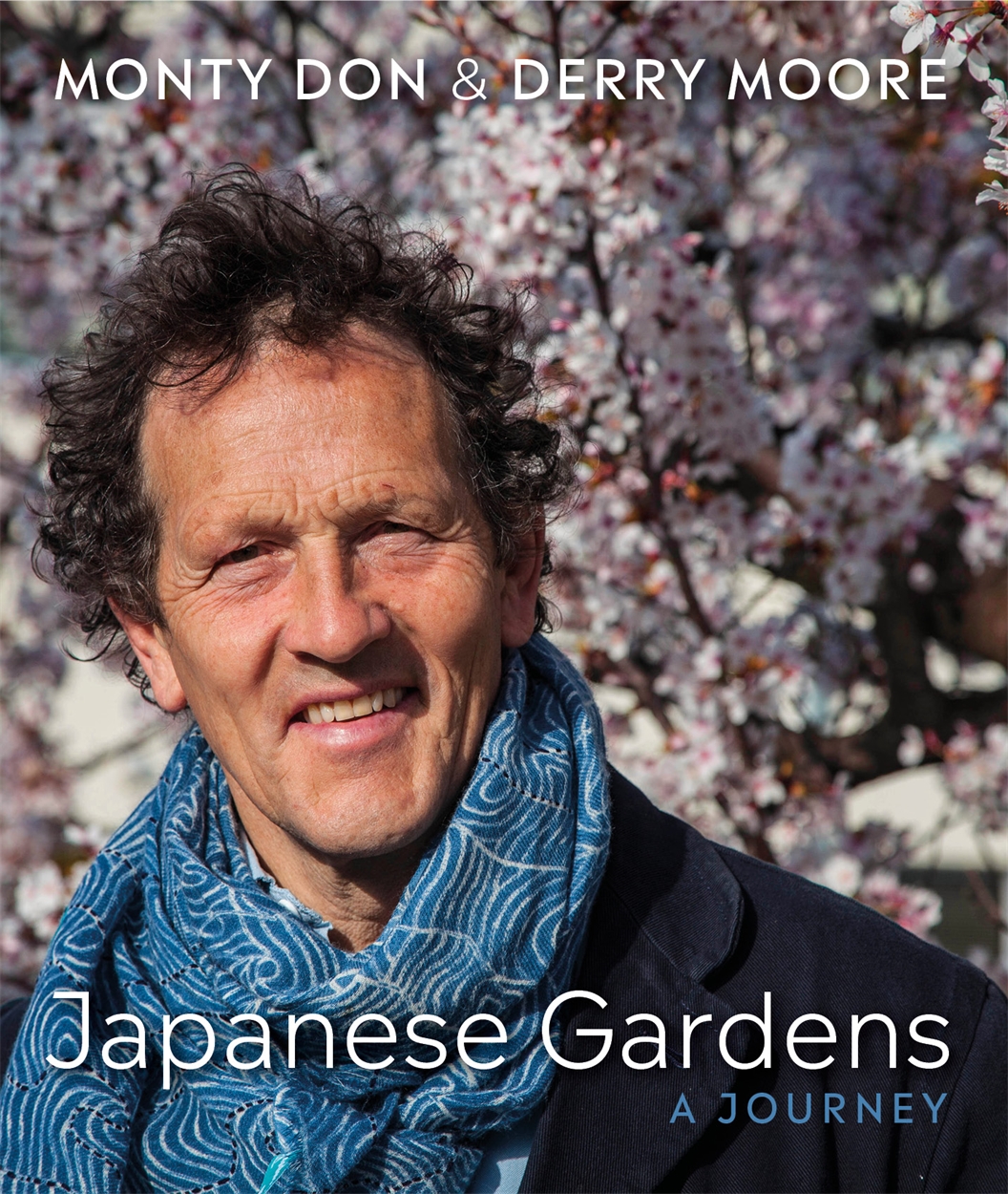 Japanese Gardens by Monty Don Hachette UK