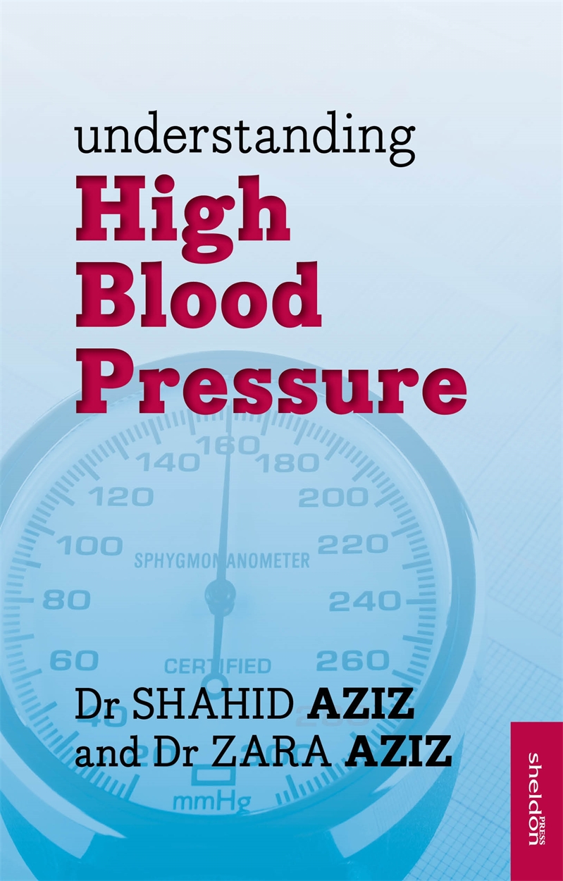 Understanding High Blood Pressure By Shahid Aziz Hachette Uk Understanding High Blood Pressure By Shahid Aziz Hachette Uk