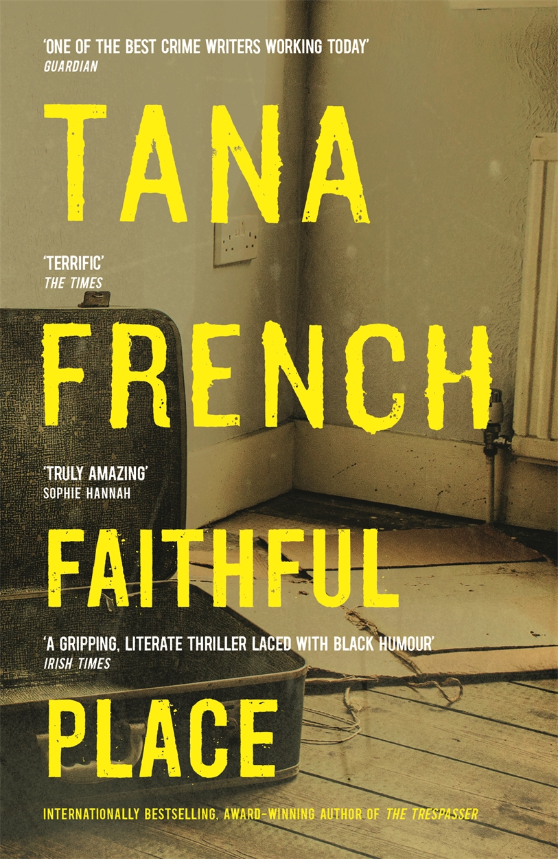 faithful place by tana french faithful place by tana french