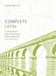 Complete Latin Beginner to Intermediate Book and Audio Course