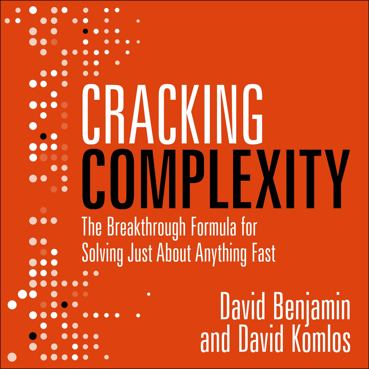 Cracking Complexity by David Komlos | Hachette UK