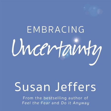 Embracing Uncertainty
