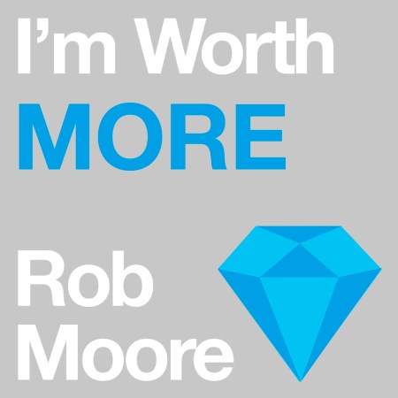 I’m Worth More