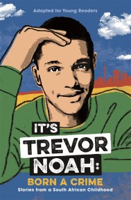 It’s Trevor Noah: Born a Crime