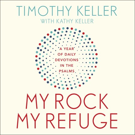 My Rock; My Refuge