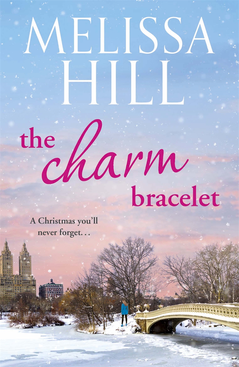 The Charm Bracelet by Melissa Hill | Hachette UK