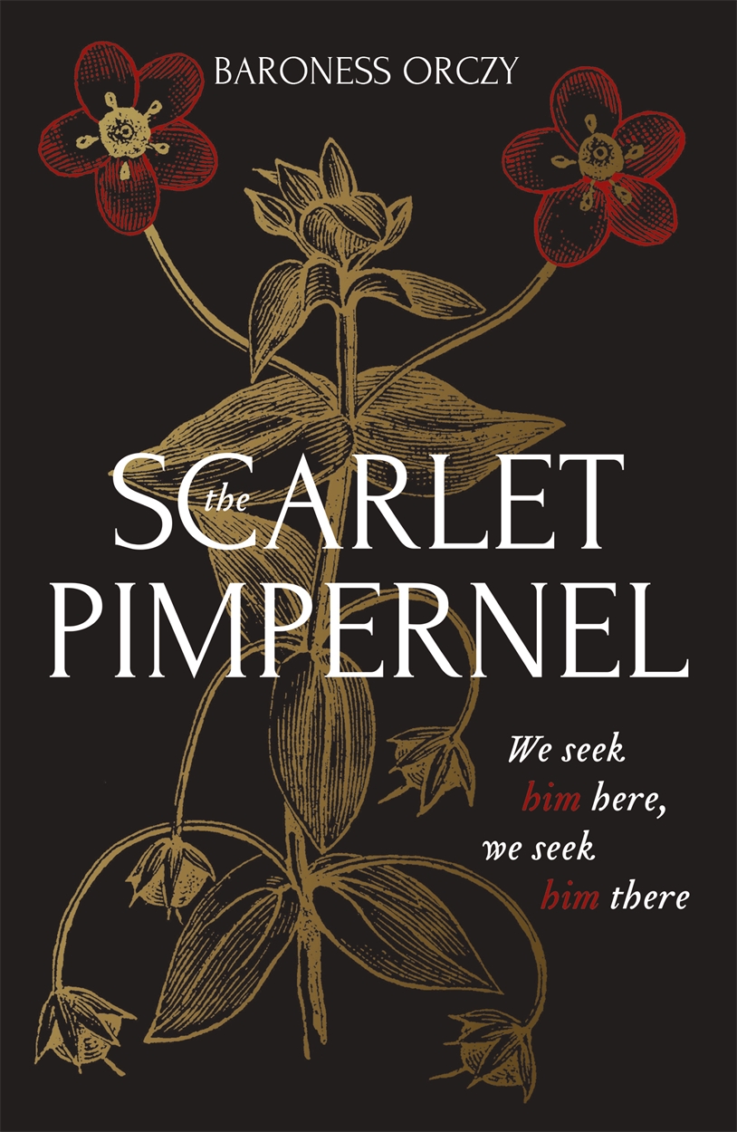 The Scarlet Pimpernel by Baroness Orczy | Hachette UK