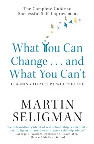 What You Can Change. . . and What You Can’t