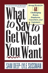 What To Say To Get What You Want