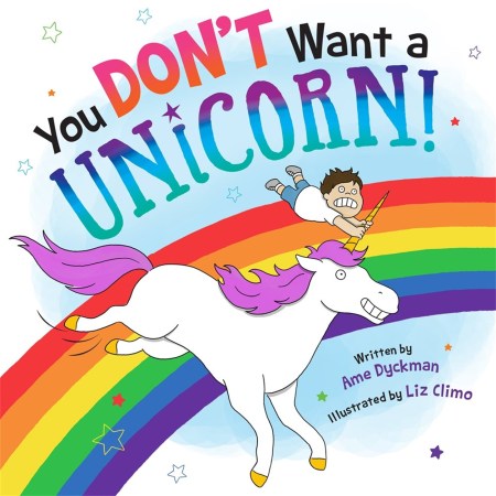 You Don’t Want a Unicorn!