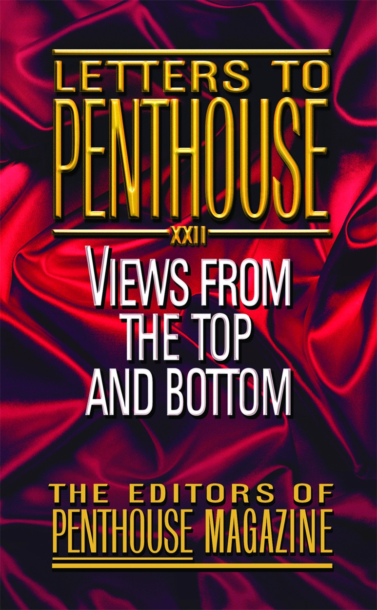 Letters To Penthouse Xxii by Editors of Penthouse Hachette UK
