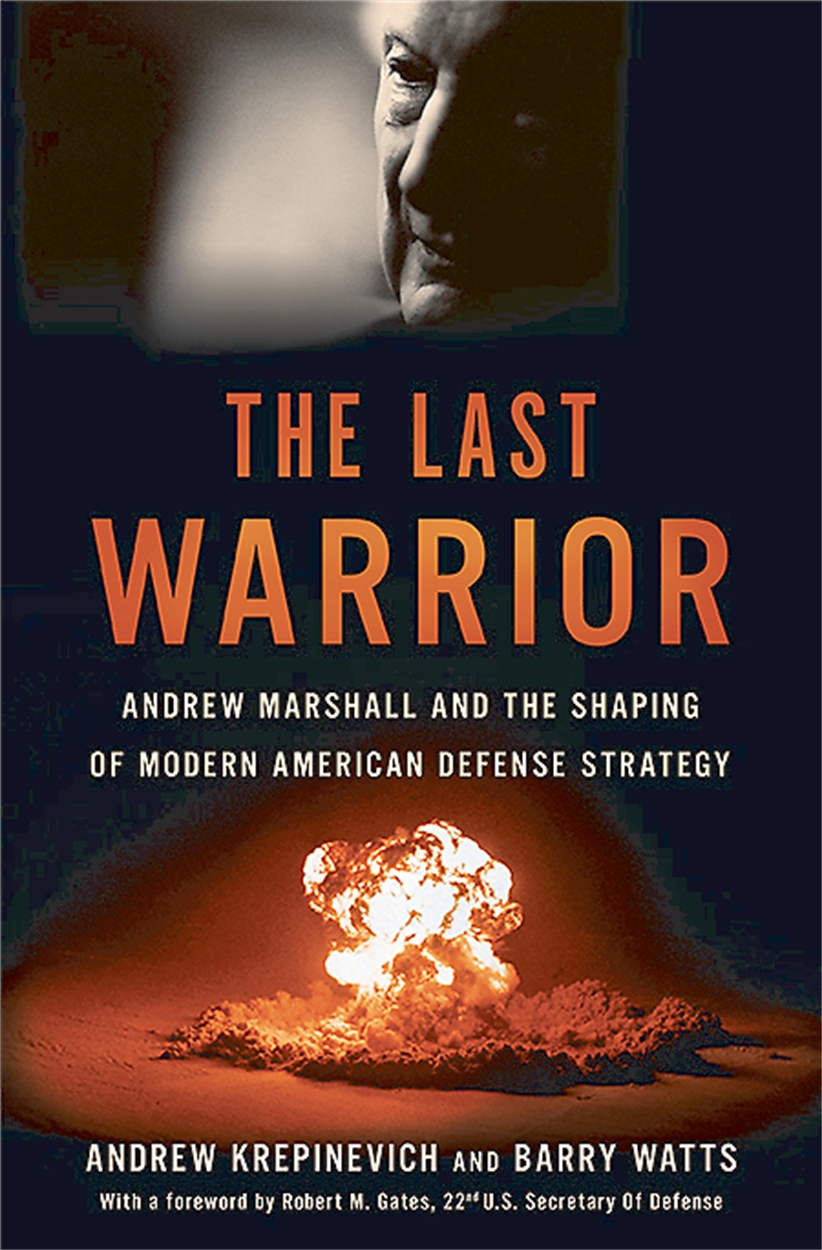 The Last Warrior By Andrew Krepinevich Hachette Uk The Last Warrior By Andrew Krepinevich Hachette Uk