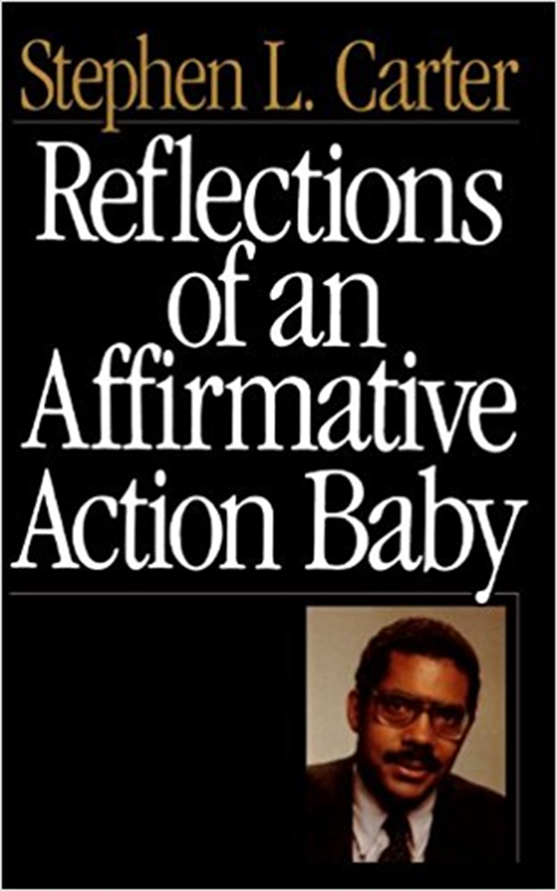 Reflections Of An Affirmative Action Baby By Stephen Carter Hachette Uk Reflections Of An Affirmative Action Baby By Stephen Carter Hachette Uk