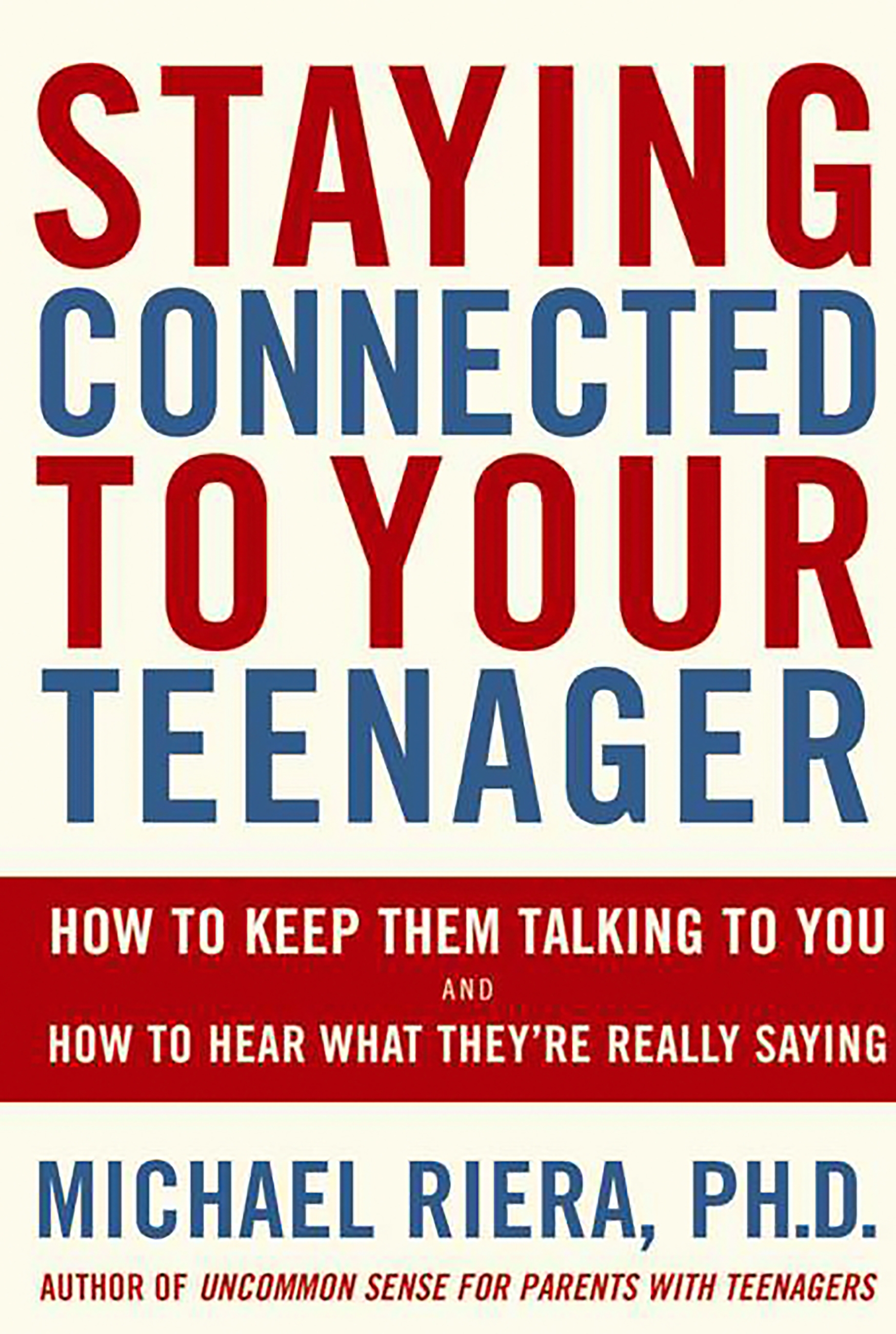 Staying Connected To Your Teenager by Michael Riera | Hachette UK