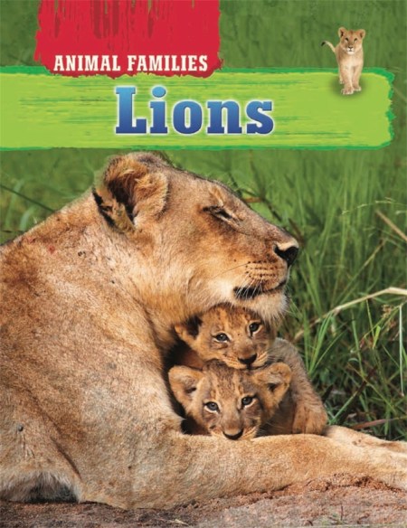Animal Families: Lions by Tim Harris | Hachette UK