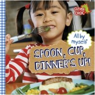 All by Myself: Spoon, Cup, Dinner’s Up!