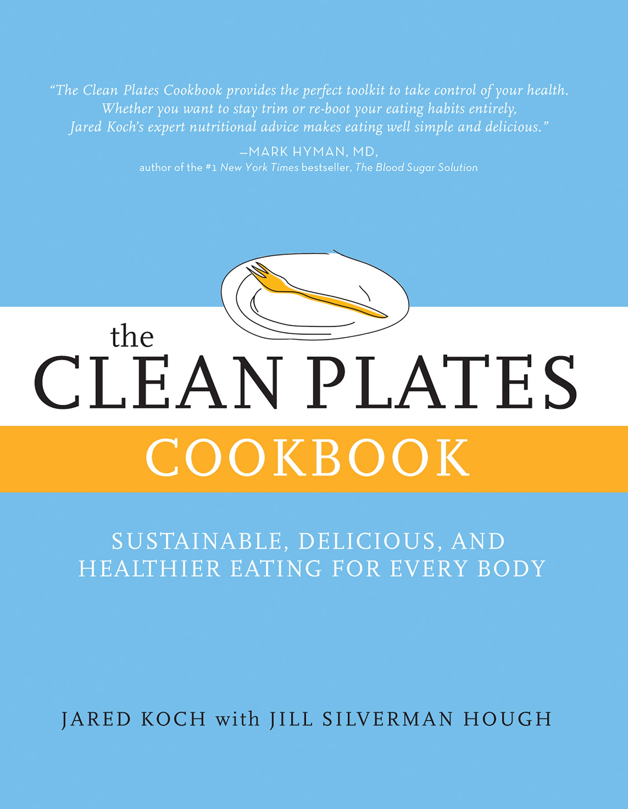 The Clean Plates Cookbook By Jared Koch Hachette Uk The Clean Plates Cookbook By Jared Koch Hachette Uk