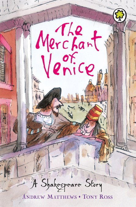 A Shakespeare Story: The Merchant of Venice by Andrew Matthews | Hachette UK A Shakespeare Story: The Merchant of Venice by Andrew Matthews | Hachette UK