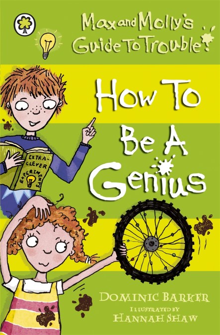 Max and Molly’s Guide to Trouble: How to be a Genius