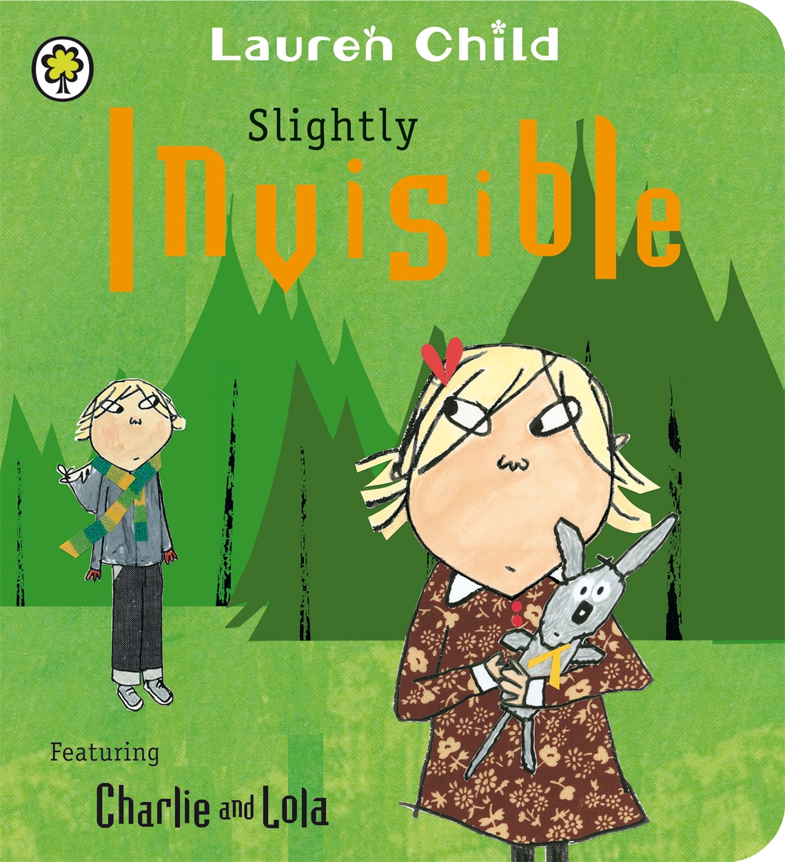 Charlie and Lola: Slightly Invisible by Lauren Child Hachette UK