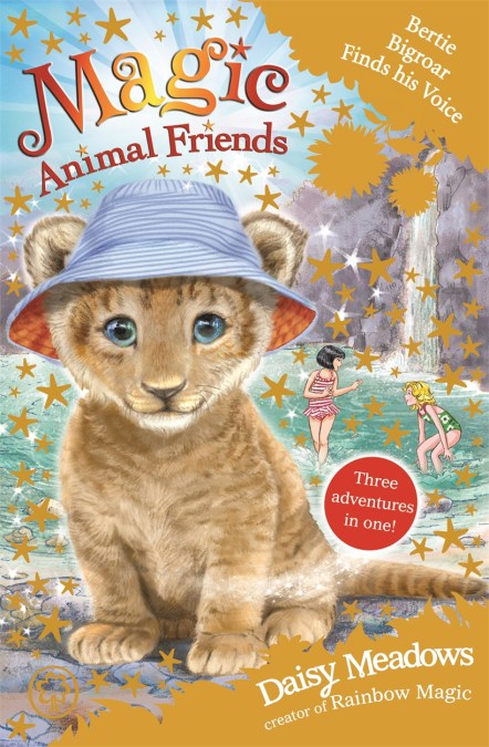 Magic Animal Friends: Bertie Bigroar Finds his Voice by Daisy Meadows |  Hachette UK