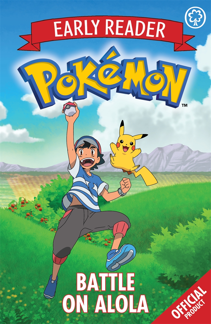 uka Pokémon study series The Official Pokémon Early Reader: Battle on Alola by | Hachette UK