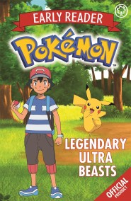 The Official Pokémon Early Reader: Legendary Ultra Beasts